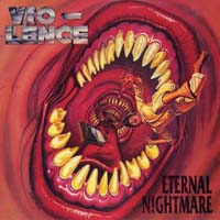 Vio-Lence — Eternal Nightmare
